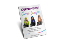 Load image into Gallery viewer, YOUR HAIR VENDOR SECRET WEAPON e-BOOK PLUS 5 vetted VEDNORS
